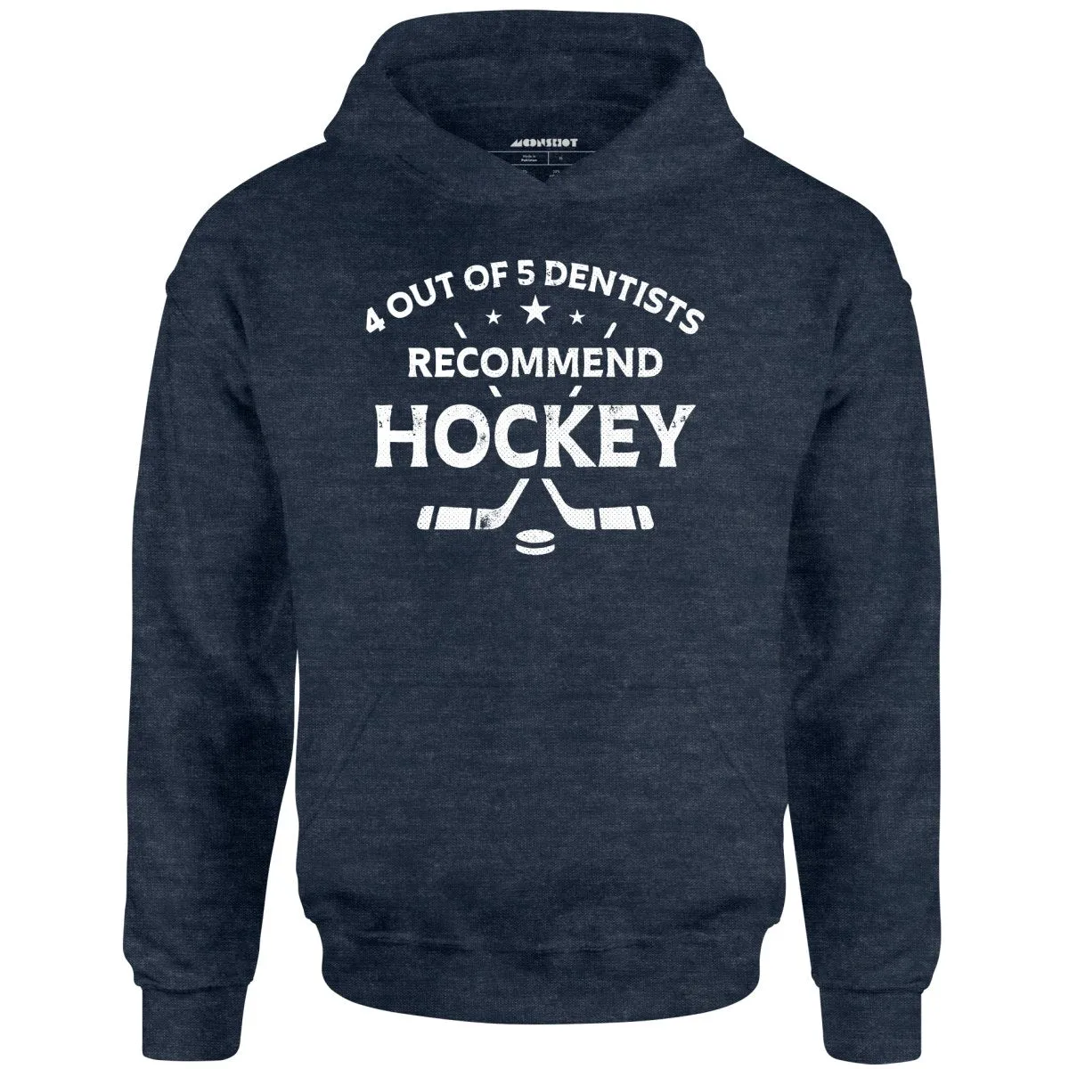 4 Out of 5 Dentists Recommend Hockey - Unisex Hoodie