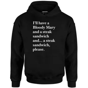 Bloody Mary and a Steak Sandwich - Unisex Hoodie