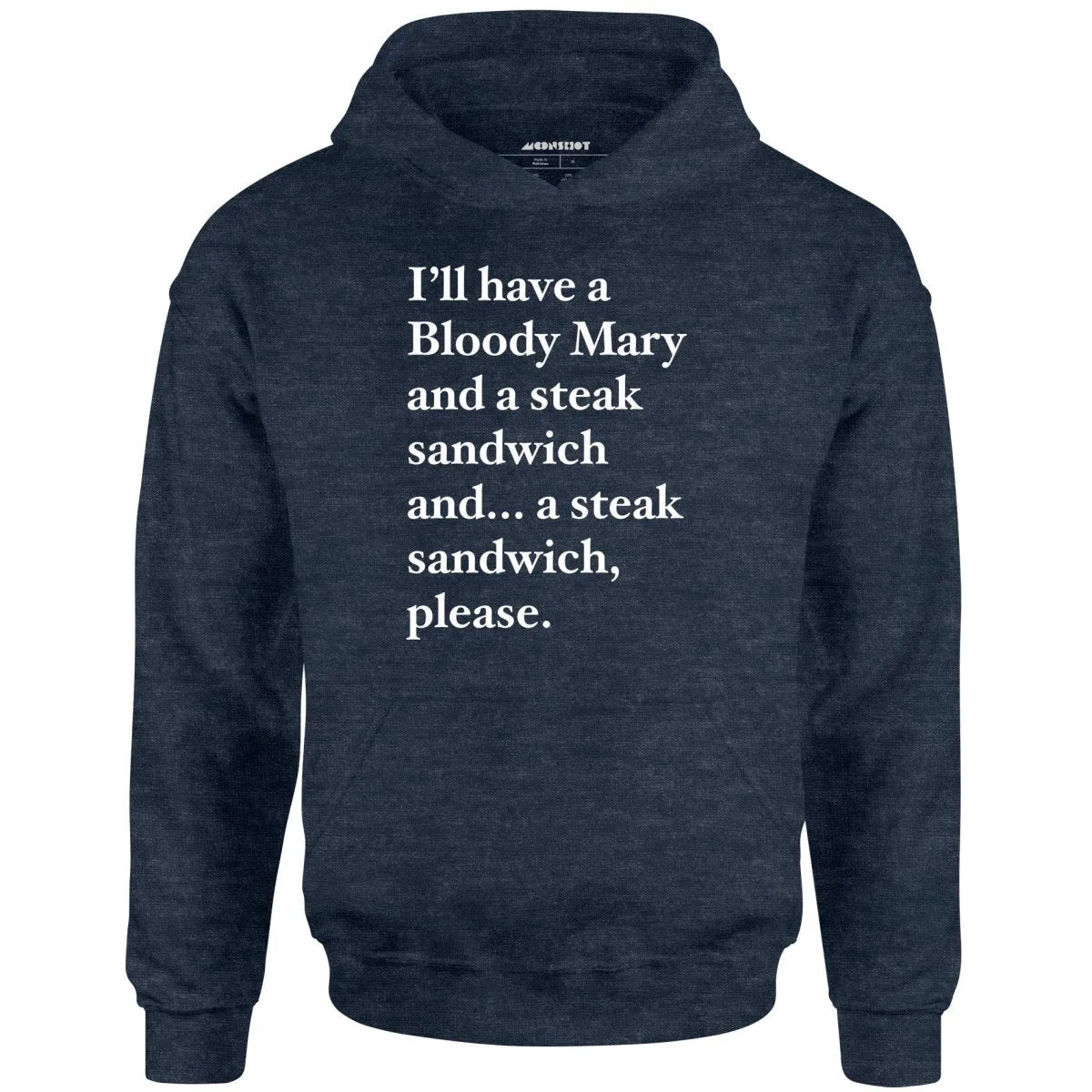 Bloody Mary and a Steak Sandwich - Unisex Hoodie