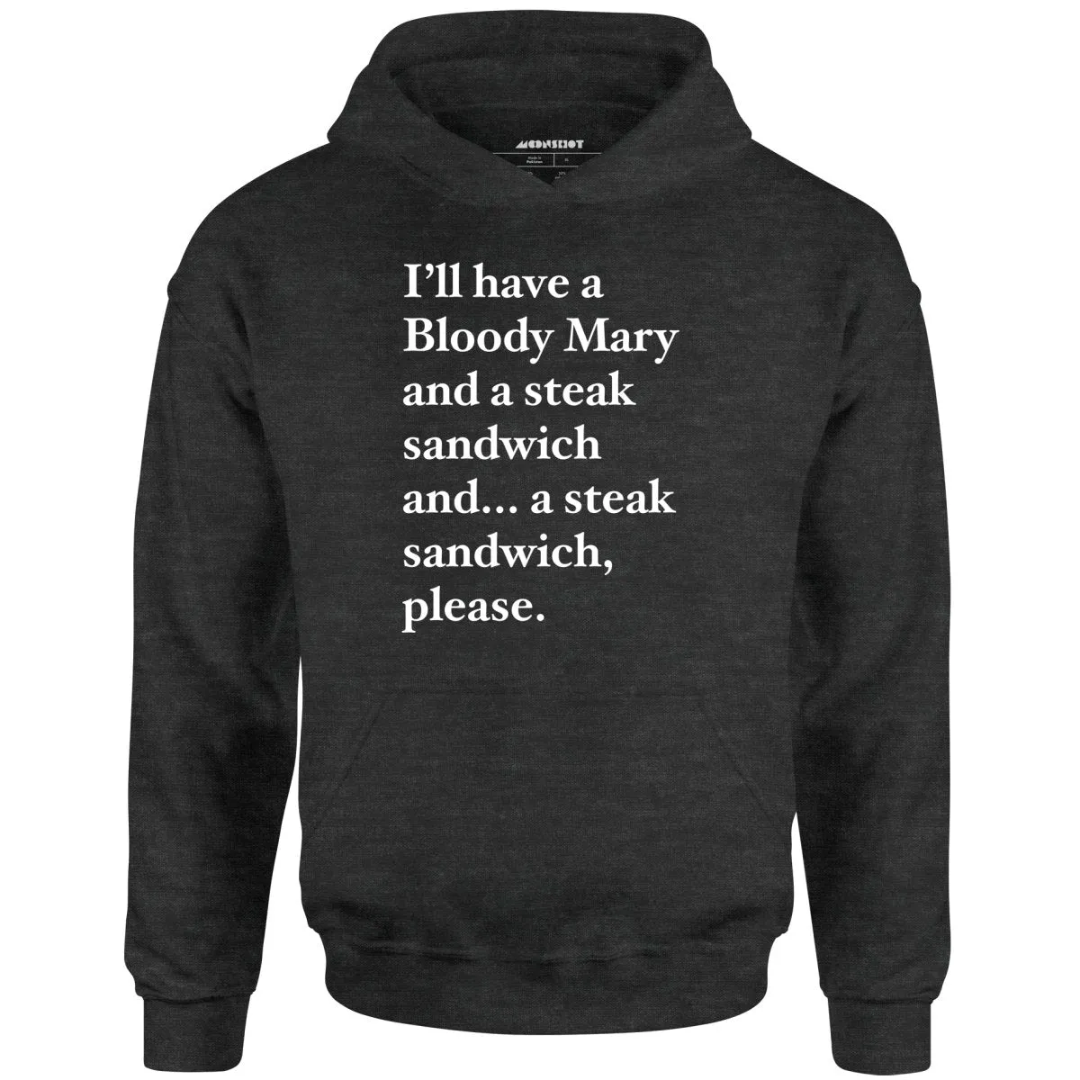 Bloody Mary and a Steak Sandwich - Unisex Hoodie