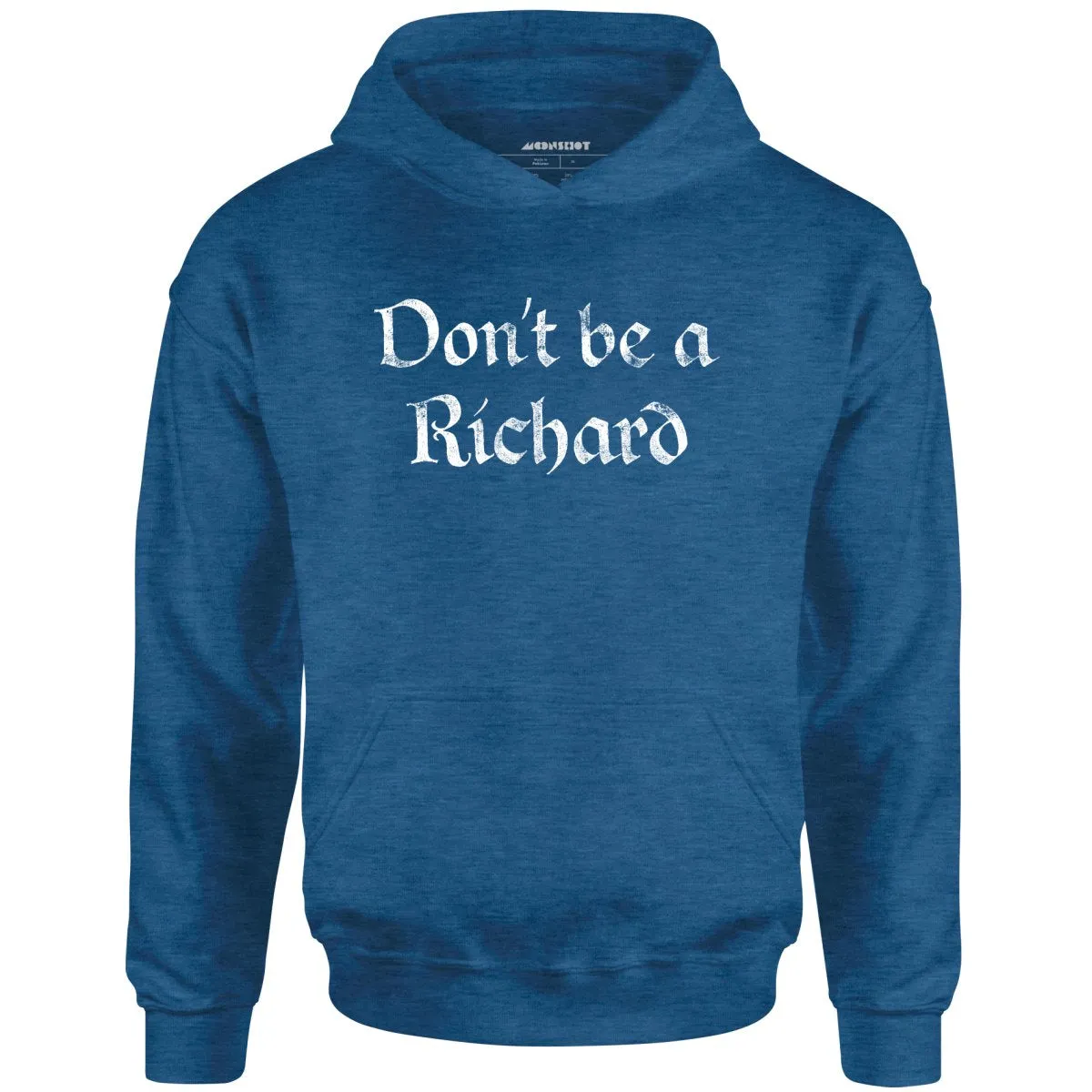 Don't Be a Richard - Unisex Hoodie