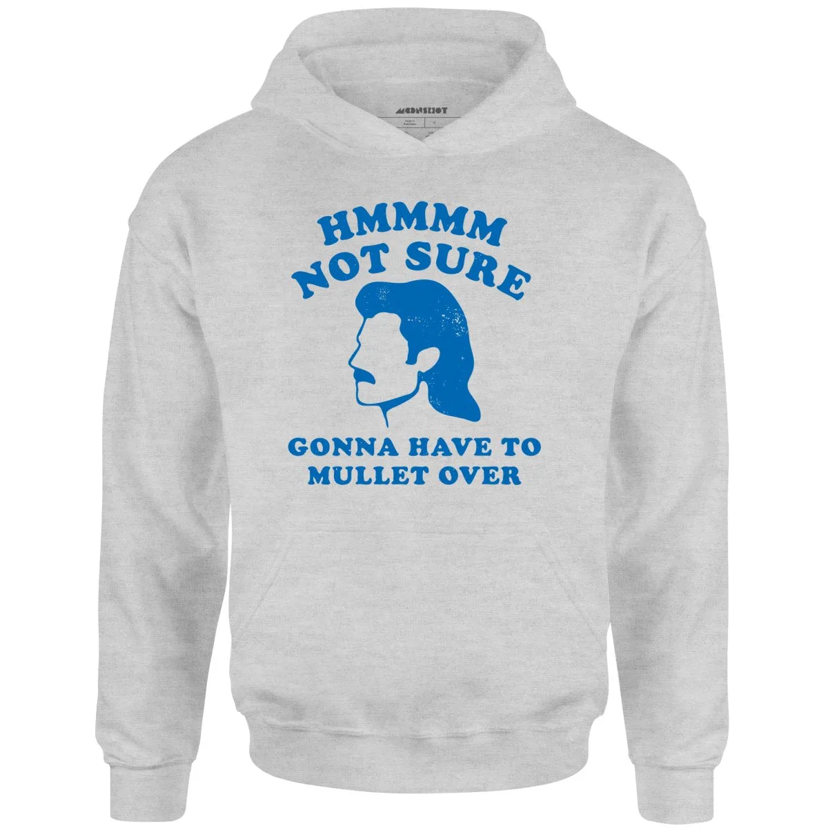 Gonna Have to Mullet Over - Unisex Hoodie