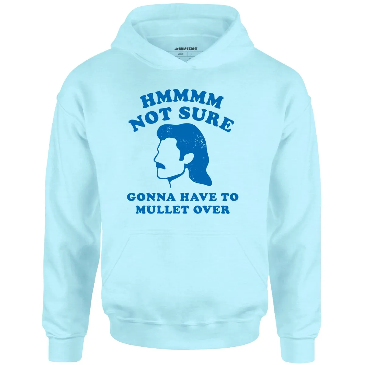 Gonna Have to Mullet Over - Unisex Hoodie