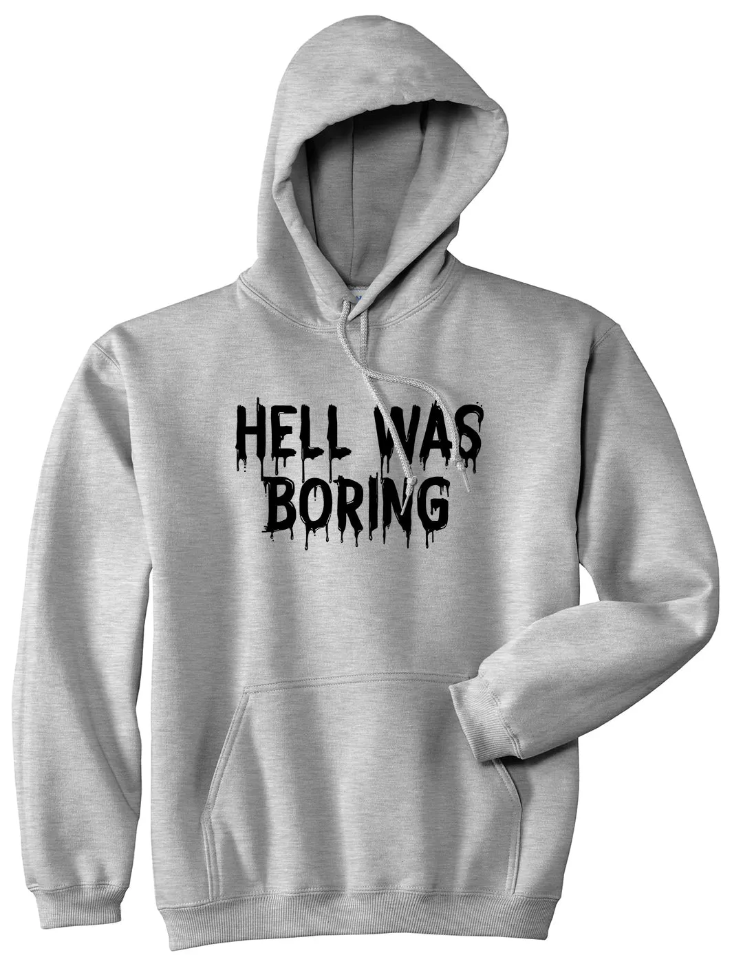 Hell Was Boring Mens Pullover Hoodie