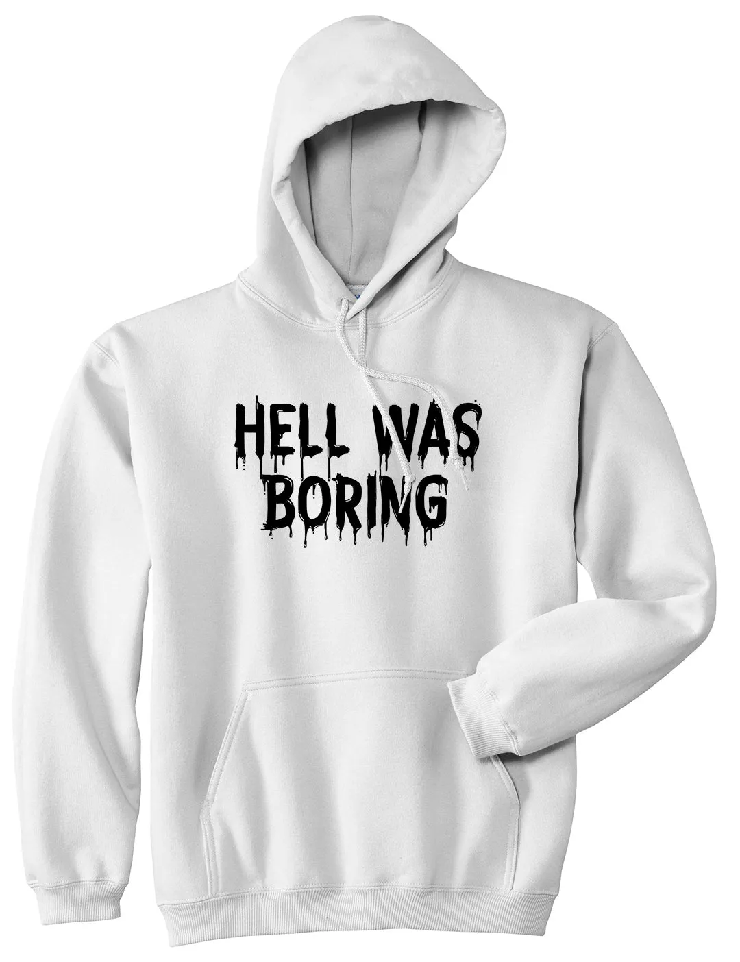 Hell Was Boring Mens Pullover Hoodie