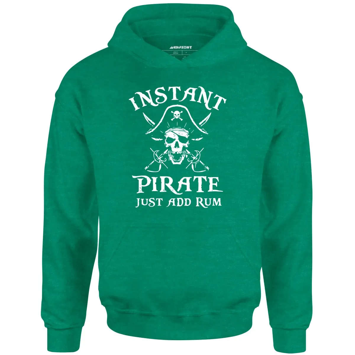 Instant Pirate Just Add Rum - Unisex Hoodie