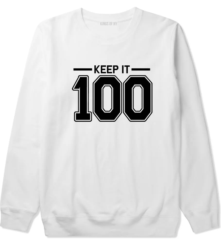 Keep It 100 Crewneck Sweatshirt