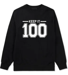 Keep It 100 Crewneck Sweatshirt