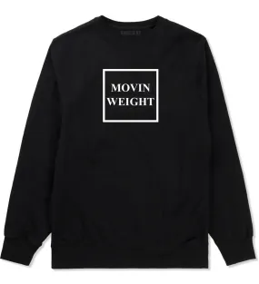 Movin Weight Hustler Crewneck Sweatshirt