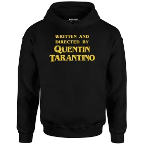 Written and Directed by Quentin Tarantino - Unisex Hoodie